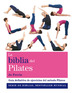 Biblia Del Pilates Guia Definitiva De Ejercicios Del Me to