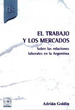 Trabajo Y Los Mercados Sobre Las Relaciones Laborales En La