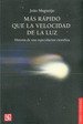 Mas Rapido Que La Velocidad De La Luz Historia De Una Espec