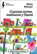 Cuentos Cortos Medianos Y Flacos (Coleccion Libros Del Mala