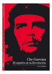 Che Guevara El Espiritu De La Revolucion (Biblioteca Ilustr