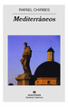 Mediterraneos (Narrativas Hispanicas 440)-Chirbes Rafael