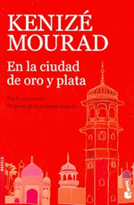 En La Ciudad De Oro Y Plata (Novela 2434)-Mourad Kenize (