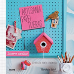 Artesania Papel Tijeras 30 Proyectos Bonitos E Ingeniosos (