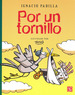 Por Un Tornillo (Coleccion a La Orilla Del Viento)-Padill