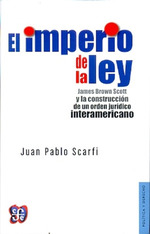 Imperio De La Ley James Brown Scott Y La Construccion De Un