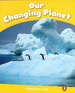 Our Changing Planet (Penguin Kids Level 6)-Degnan Veness