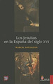 Jesuitas En La Espaa Del Siglo XVI (Serie Historia)-Bata