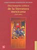 Diccionario Critico De La Literatura Mexicana [1955-2005]-