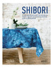 Shibori El Arte Japones Para TeIr Tus Prendas De Vestir (C