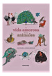 Vida Amorosa De Los Animales (Ilustrado) (Cartone)-Daugey