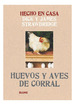 Huevos Y Aves De Corral (Coleccion Hecho En Casa 2) (Carton