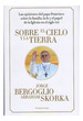 Sobre El Cielo Y La Tierra Las Opiniones Del Papa Franc is