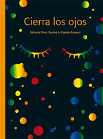 Cierra Los Ojos [Ilustrado] (Cartone)-Perez Escriva Victo