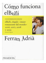 Como Funciona El Bulli Las Ideas Los Metodos Y La Creativid