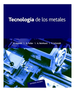 Tecnologia De Los Metales-Appold. H / Feiler. K / Reinhard