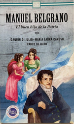 Manuel Belgrano El Buen Hijo De La Patria (Coleccion Lector
