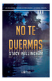 No Te Duermas-Willingham Stacy (Papel)