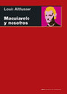 Maquiavelo Y Nosotros-Althusser, Louis