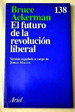 Futuro De La Revolucion Liberal-Ackerman Bruce (Papel)