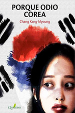 Porque Odio Corea-Chang Kang-Myoung-Quaterni