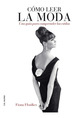 CMo Leer La Moda-Fiona Ffoulkes-Libro