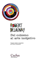 Del Cubismo Al Arte Inobjetivo-Delaunay, Robert