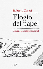 Elogio Del Papel Contra El Colonialismo Digital-Casati Ro