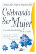 Celebrando Ser Mujer Cuando Hacerlo Todo No Lo Es Todo-Al