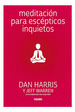 Meditacion Para Escepticos Inquietos-Harris Dan / Warren