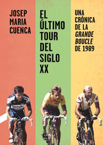 El ltimo Tour Del Siglo XX-Josep Maria Cuenca