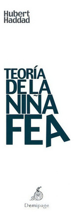 Teoria De La Nia Fea-Hubert Haddad, De Hubert Haddad. Editorial Demipage En EspaOl