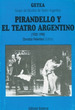 Pirandello Y El Teatro Argentino, De Osvaldo Pellettieri. Editorial Galerna, Tapa Blanda, EdiciN 1 En EspaOl