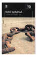 Sobre La Libertad: Ensayo, De Stuart Mill, John. Serie N/a, Vol. Volumen Unico. Editorial Losada, Tapa Blanda, EdiciN 1 En EspaOl, 2022