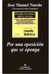 Por Una OposiciN Que Se Oponga: Critica a Las Interpretaciones Del Capitalismo EspaOl Y a L, De Jose Manuel Naredo. Editorial Anagrama, EdiciN 1 En EspaOl, 2001