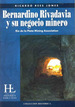 Bernardino Rivadavia Y Su Negocio Minero: Rio De La Plata Mining Association, De Rees Jones, Ricardo. N/a, Vol. Volumen Unico. Editorial Libreria Historica, Tapa Blanda, EdiciN 1 En EspaOl