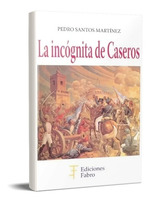 IncGnita De Caseros Pedro Santos Mart'Nez (Fa)