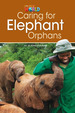 Our World Readers 3-Caring for Elephant Orphans (Reader) (