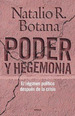 Poder Y Hegemonia, De Botana, Natalio R. Editorial Emece, Tapa Tapa Blanda En EspaOl