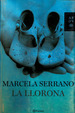 Llorona, La, De Serrano, Marcela., Vol. 1. Editorial Pla, Tapa Tapa Blanda En EspaOl