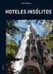 Hoteles InsLitos, De Steve Dobson., Vol. 1er. Editorial Jonglez, Tapa Blanda, EdiciN 1 En EspaOl