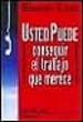 Usted Puede Conseguir El Trabajo Que Merece, De Leeds, Dorothy. Editorial Vergara, Tapa Tapa Blanda En EspaOl