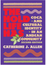 The Hold Life Has: Coca and Cultural Identity in an Andean Community