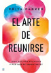 El Arte De Reunirse-Priya Parker-Tendencias-Libro