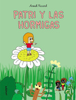 Patri Y Las Hormigas, De Ricard, Anouk. Editorial Astiberri Ediciones, Tapa Dura En EspaOl