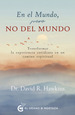 En El Mundo, Pero No Del Mundo, De Hawkins, David R. Editorial Ediciones El Grano De Mostaza S.L., Tapa Blanda En EspaOl