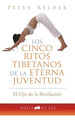 Cinco Ritos Tibetanos De La Eterna Juventud: El Ojo De La RevelaciN, De Kelder, Peter. Editorial Sirio, Tapa Blanda En EspaOl, 2014