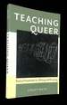 Teaching Queer: Radical Possibilities for Writing and Knowing [Inscribed and Signed By Waite! ]