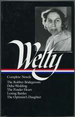 Eudora Welty: Complete Novels (Library of America, 101)
