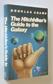 The Hitchhiker's Guide to the Galaxy a Novel